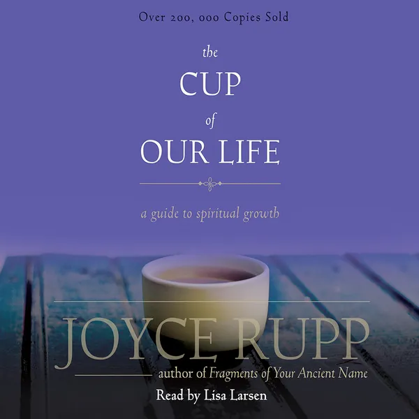 Cup of Our Life : A Guide to Spiritual Growth