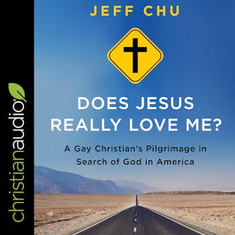 Does Jesus Really Love Me?: A Gay Christian's Pilgrimage in Search of God in America - undefined