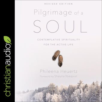 Pilgrimage of a Soul: Contemplative Spirituality for the Active Life - undefined