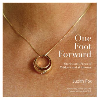 One Foot Forward: Stories and Faces of Widows and Widowers - undefined