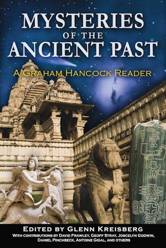 Mysteries of the Ancient Past: A Graham Hancock Reader - undefined