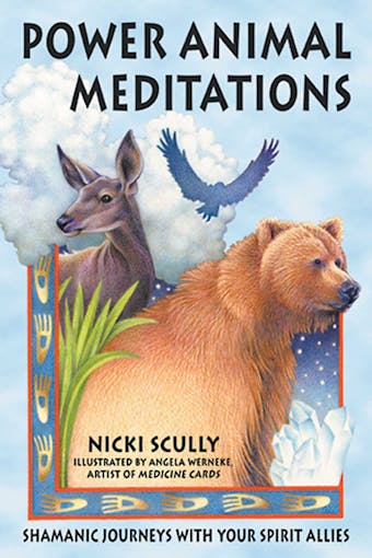 Power Animal Meditations: Shamanic Journeys with Your Spirit Allies - undefined