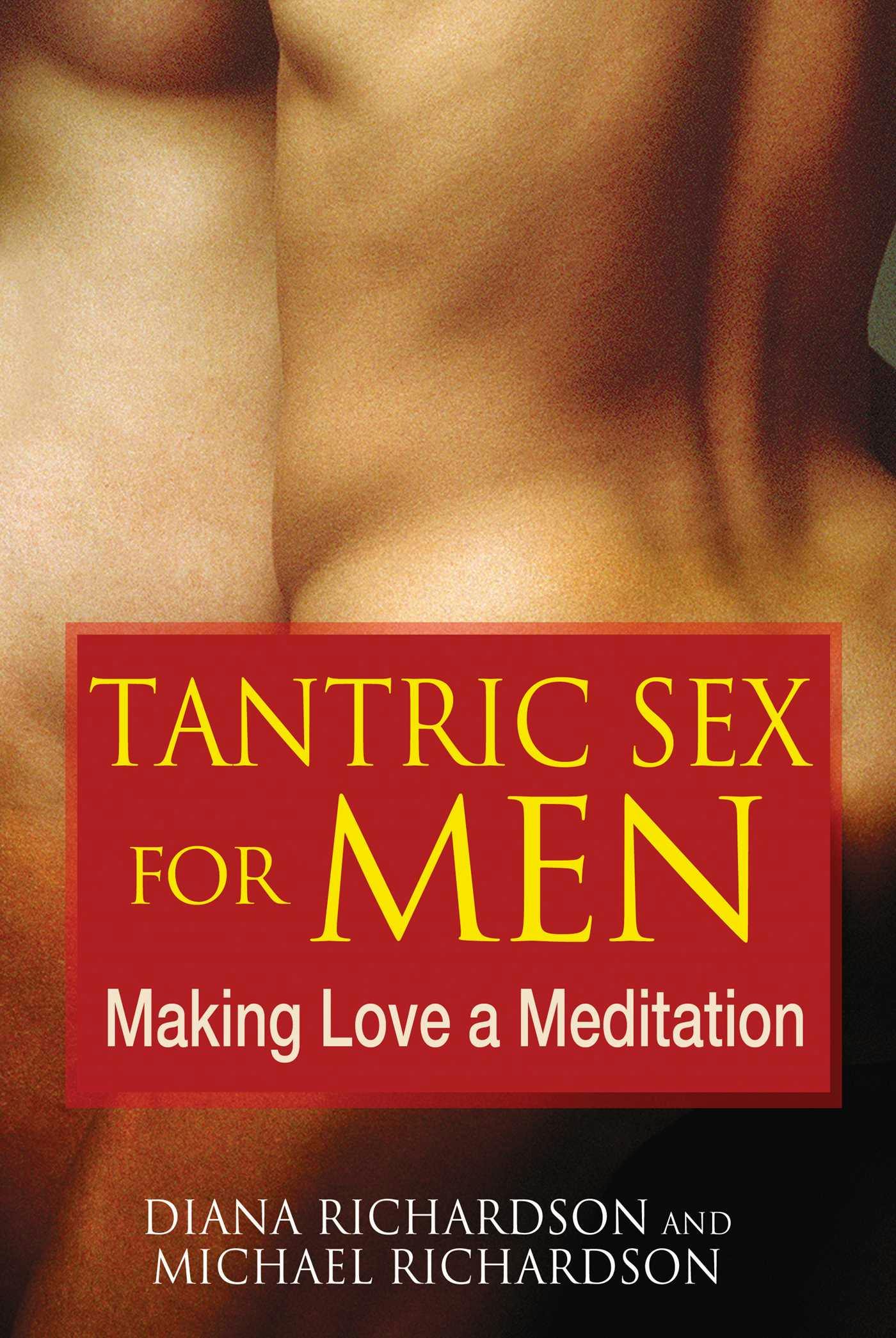 Tantric Sex For Men: Making Love A Meditation | E-book | Diana Richardson |  Nextory