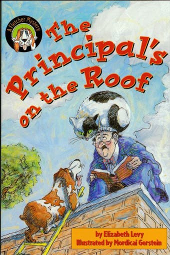 The Principal's on the Roof: A Fletcher Mystery - undefined