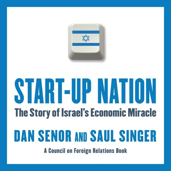 Start-Up Nation : The Story of Israel's Economic Miracle