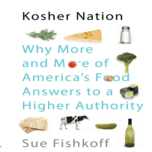 Kosher Nation : Why More and More of America's Food Answers to a Higher Authority