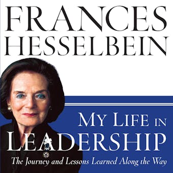 My Life in Leadership: The Journey and Lessons Learned Along the Way - undefined