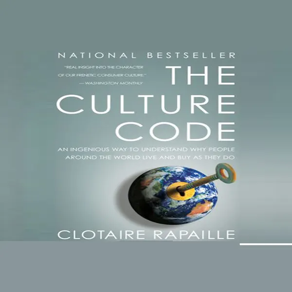 The Culture Code : An Ingenious Way to Understand Why People Around the World Live and Buy As They Do