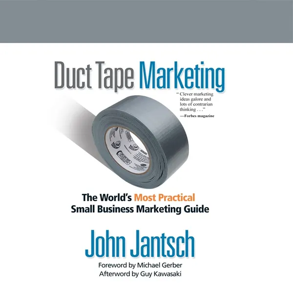Duct Tape Marketing Revised and Updated : The World's Most Practical Small Business Marketing Guide