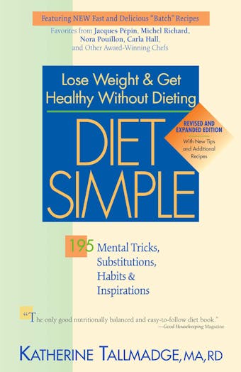 Diet Simple: 195 Mental Tricks, Substitutions, Habits & Inspirations - undefined