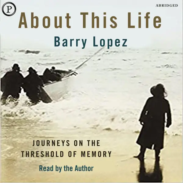 About This Life : Journeys on the Threshold of Memory