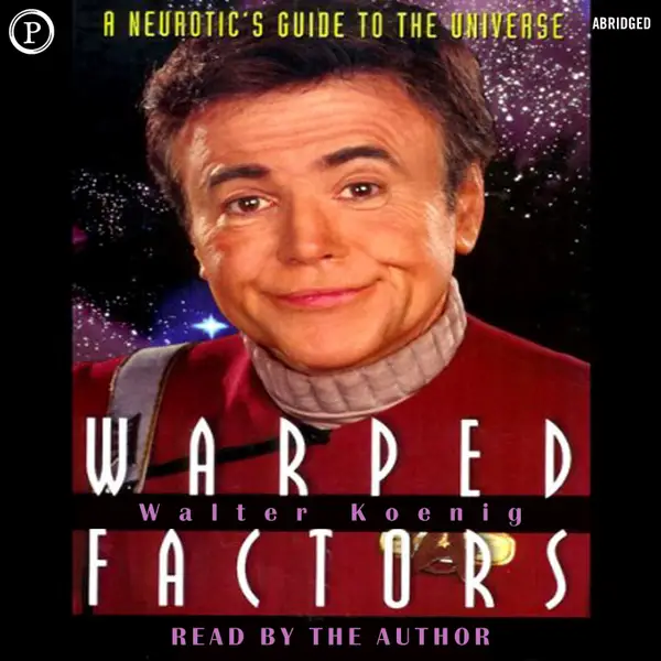 Warped Factors : A Neurotic's Guide to the Universe