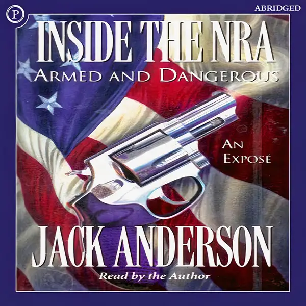 Inside the NRA : Armed and Dangerous—An Exposè