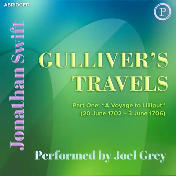 Gulliver's Travels : Part One: 'A Voyage to Lilliput' (20 June 1702 - 3 June 1706)