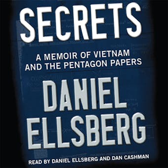 Secrets: A Memoir of Vietnam and the Pentagon Papers - undefined