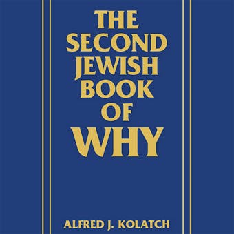 The Second Jewish Book of Why - Alfred J. Kolatch