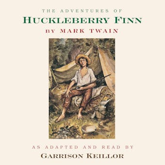 The Adventures of Huckleberry Finn - Mark Twain, Garrison Keillor