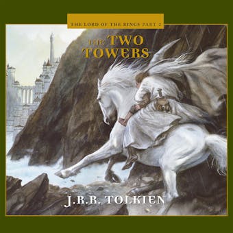 The Two Towers: The Lord Of The Rings Part 2 - J.R.R. Tolkien