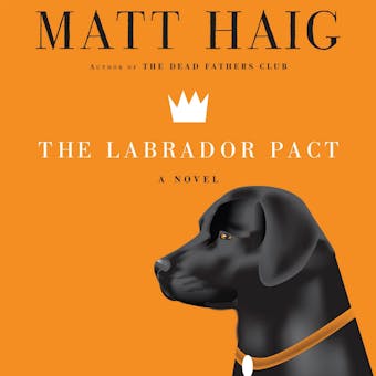 The Labrador Pact: A Novel - Matt Haig