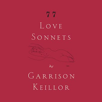 77 Love Sonnets - Garrison Keillor