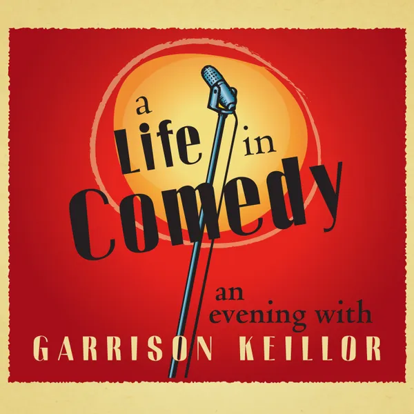 A Life in Comedy : An Evening of Favorites from a Writer's Life