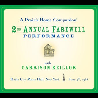 A Prairie Home Companion: The 2nd Annual Farewell Performance - undefined