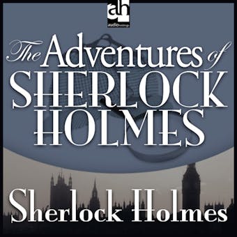 The Adventures of Sherlock Holmes - 