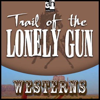 Trail of the Lonely Gun - Jr.