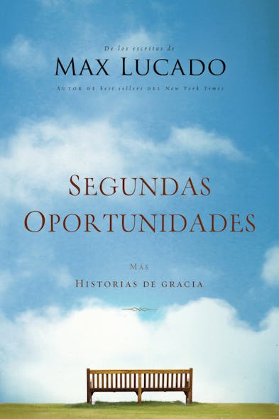 Segundas Oportunidades : Más Historias De Gracia