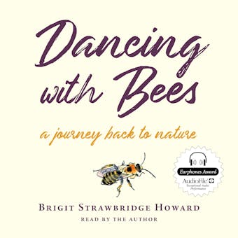 Dancing with Bees: A Journey Back to Nature