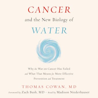 Cancer and the New Biology of Water