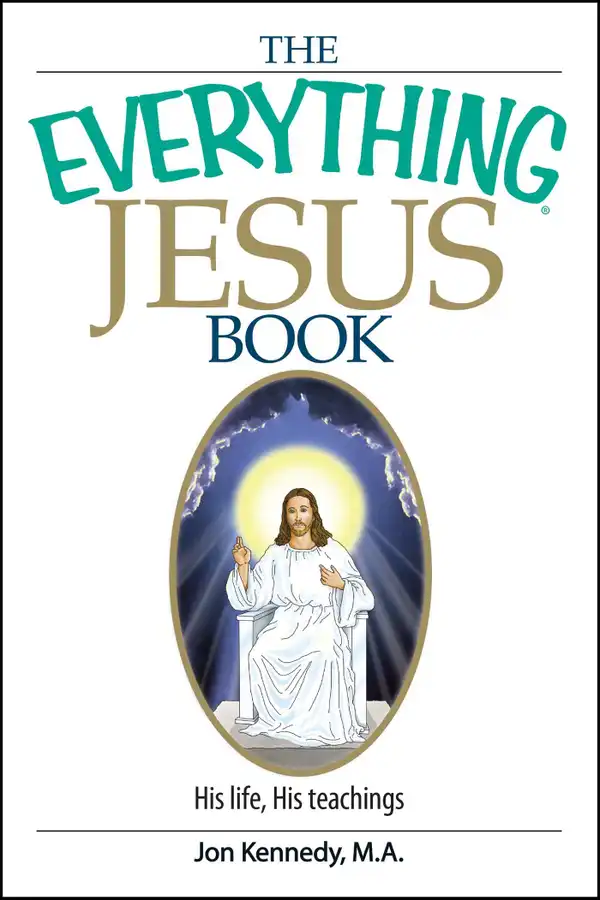 The Everything Jesus Book : His Life, His Teachings