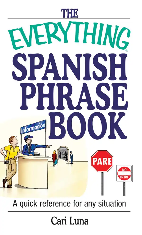 The Everything Spanish Phrase Book : A Quick Reference for Any Situation