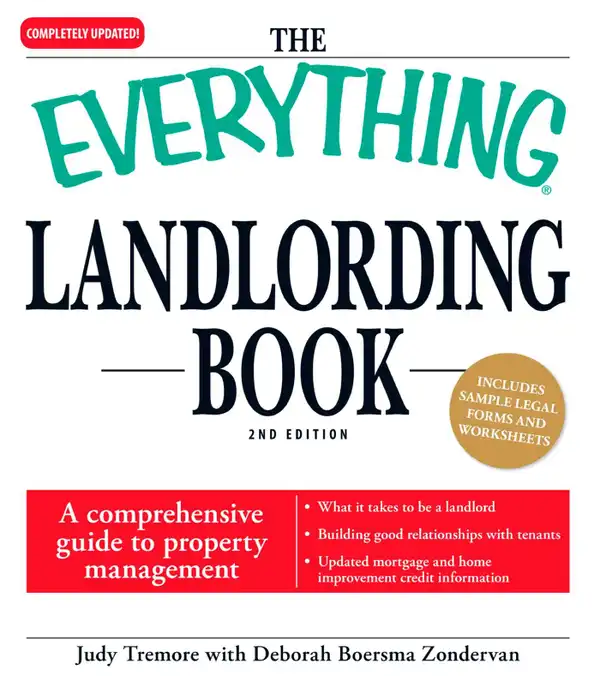 The Everything Landlording Book : A comprehensive guide to property management