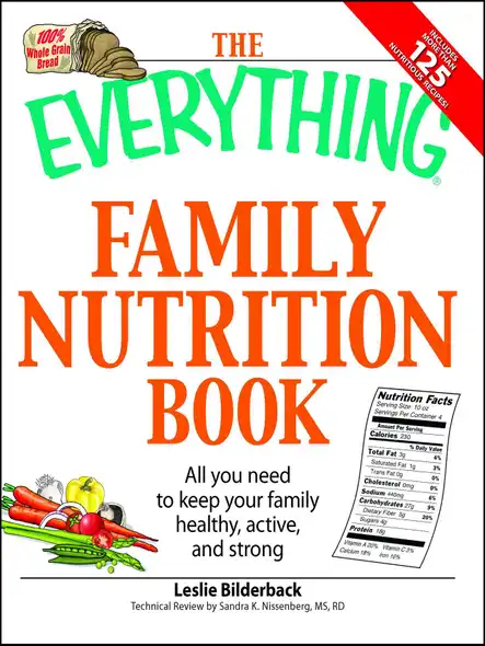 The Everything Family Nutrition Book : All You Need To Keep Your Family Healthy, Active, And Strong