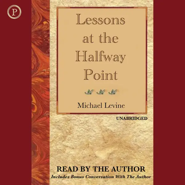 Lessons at the Halfway Point : Wisdom for Midlife