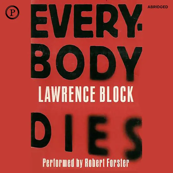 Everybody Dies : A Matthew Scudder Mystery