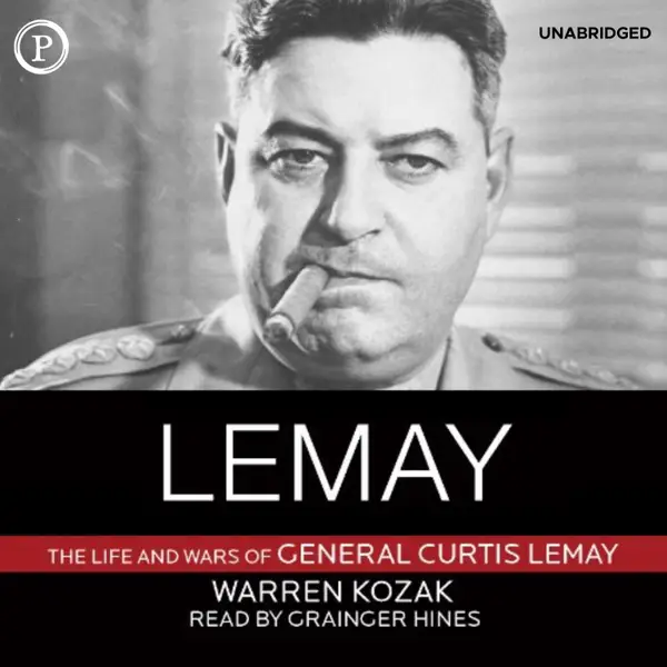 LeMay : The Life and Wars of General Curtis LeMay