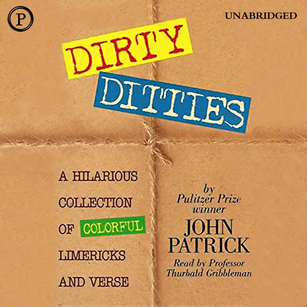Dirty Ditties : A Hilarious Collection of Colorful Limericks and Verse