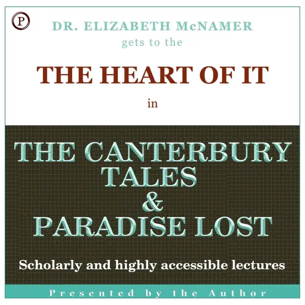 The Heart of It : The Canterbury Tales and Paradise Lost