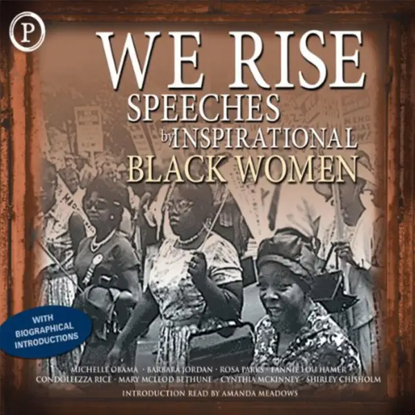 We Rise : Speeches by Inspirational Black Women