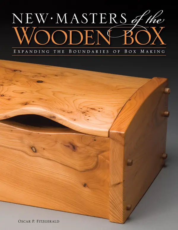 New Masters of the Wooden Box : Expanding the Boundaries of Box Making