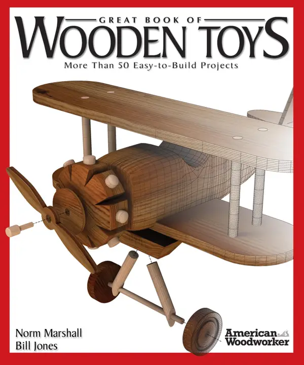 Great Book of Wooden Toys : More Than 50 Easy-to-Build Projects (American Woodworker)