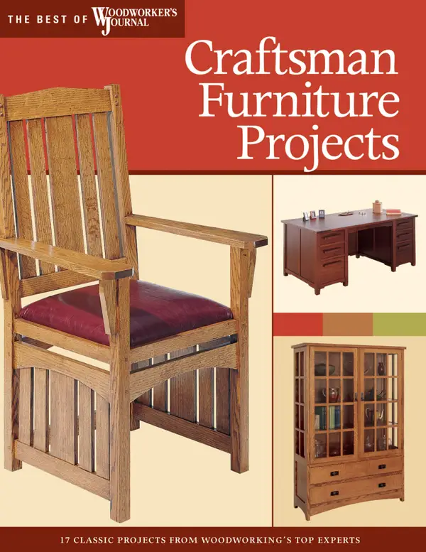 Craftsman Furniture Projects (Best of WWJ) : Timeless Designs and Trusted Techniques from Woodworking's Top Experts