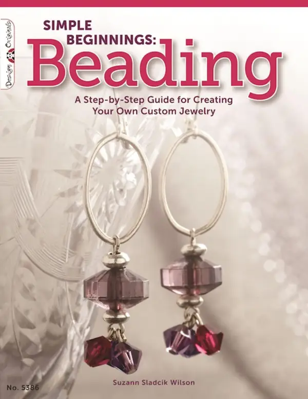 Simple Beginnings: Beading : A Step-by-Step Guide for Creating Your Own Custom Jewelry