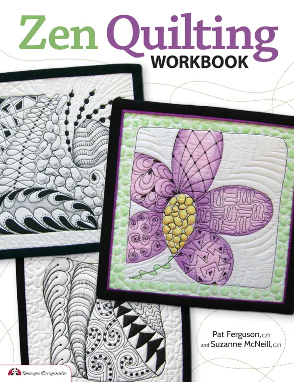 Zen Quilting Workbook : Inspired by Zentangle