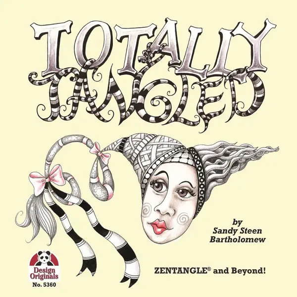 Totally Tangled : Zentangle and Beyond