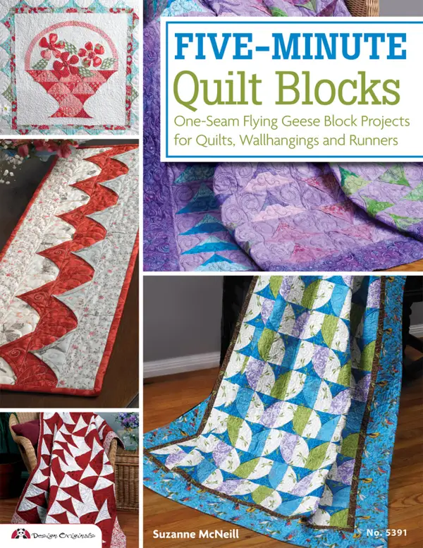 Five-Minute Quilt Blocks : One-Seam Flying Geese Block Projects for Quilts, Wallhangings and Runners