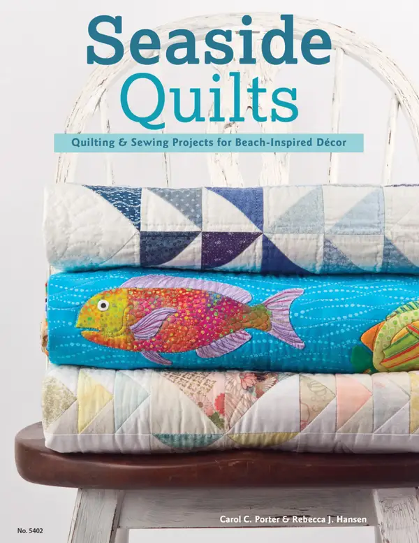 Seaside Quilts : Quilting & Sewing Projects for Beach-Inspired Décor