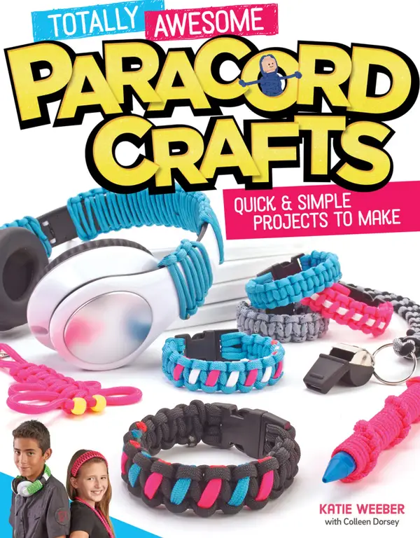 Totally Awesome Paracord Crafts : Quick & Simple Projects to Make